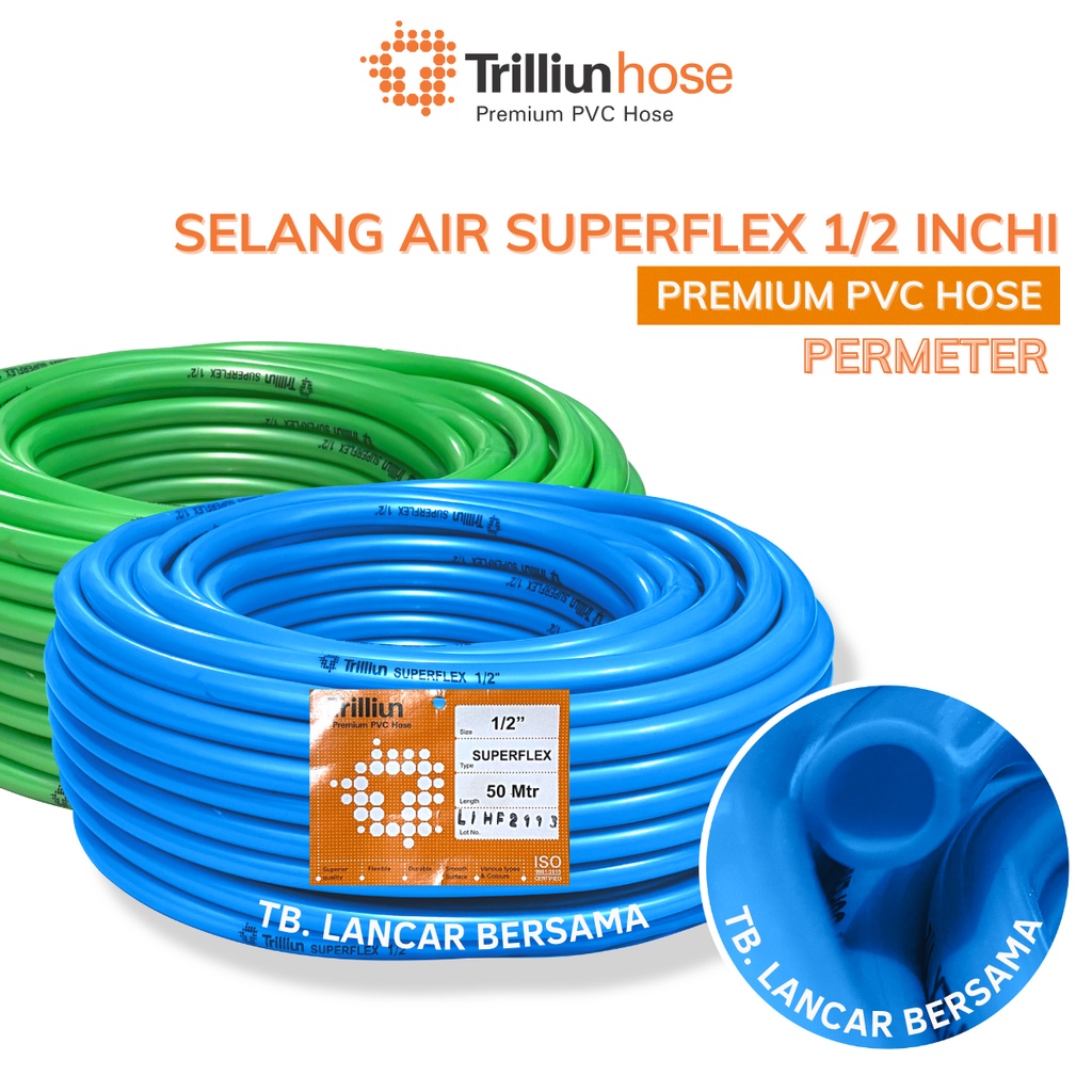 SELANG AIR TEBAL & ANTI TEKUK UK 1/2 INCHI SUPERFLEX TRILLIUN HARGA PERMETER