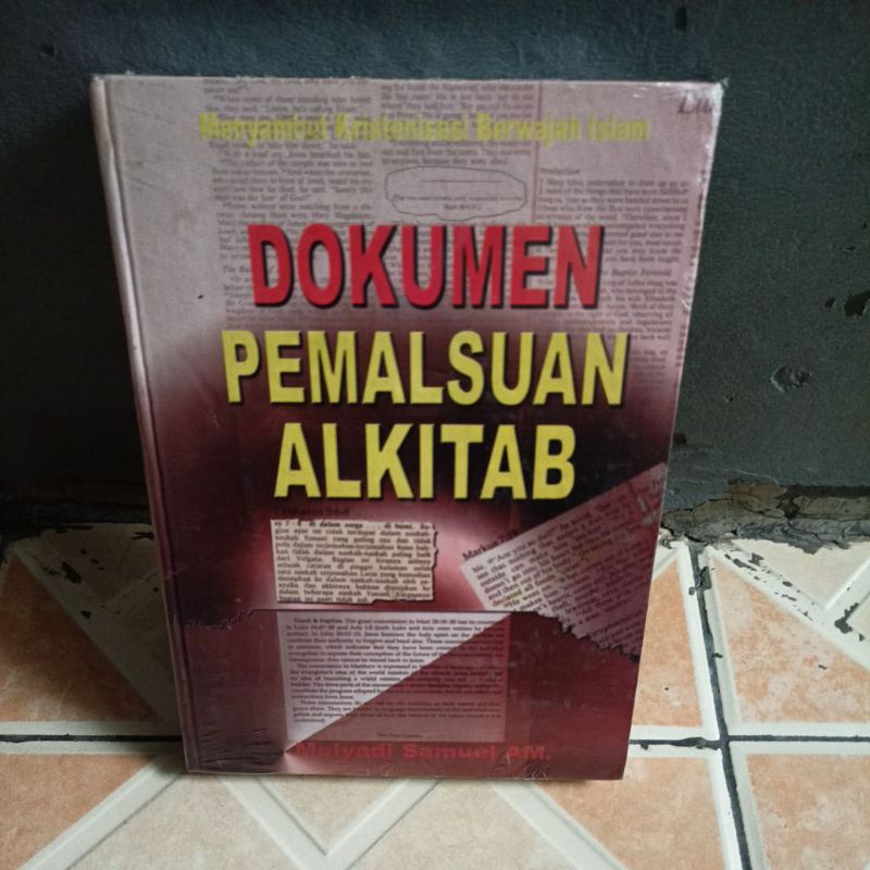 Buku Kristen dokumen pemalsuan Alkitab by Molyadi Samuel AM