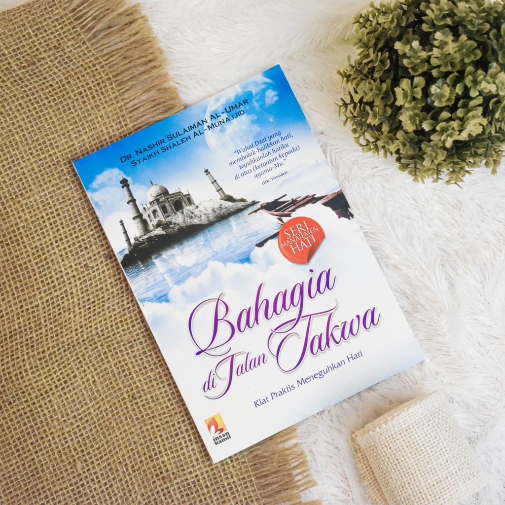 

Bahagia di Jalan Taqwa - takwa - penerbit insan kamil