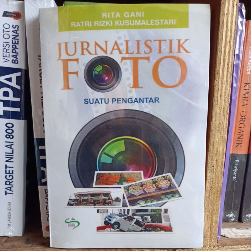 Buku jurnalistik foto suatu pengantar