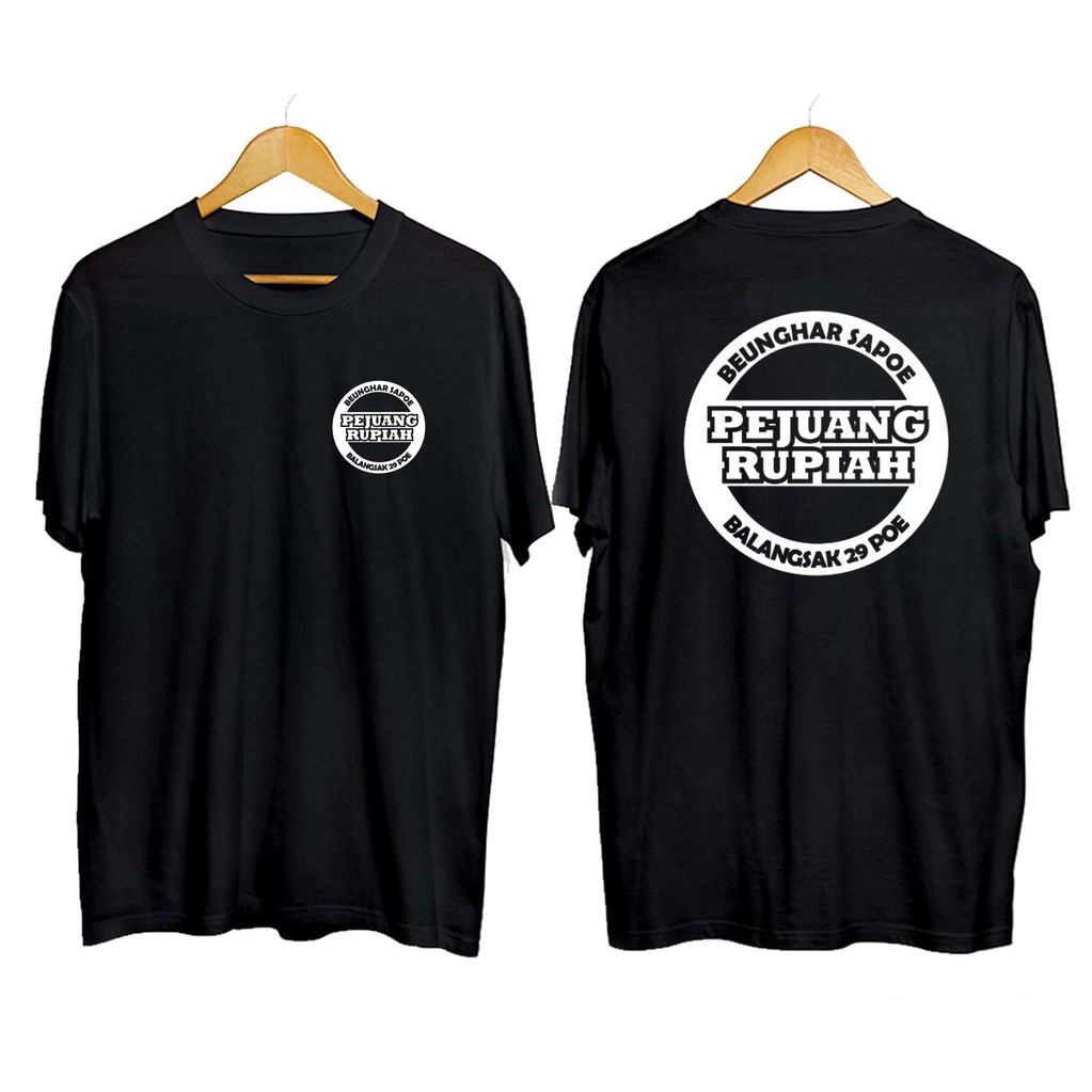 KAOS PEJUANG RUPIAH BEUNGHAR SAPOE BALANGSAK 29 POE JUMBO ALL SIZE S M L XL XXL XXXL XXXXL XXXXXL