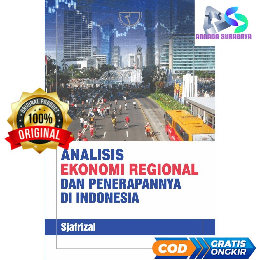 Analisis Ekonomi Regional dan Penerapannya di Indonesia - Sjafrizal #RGP
