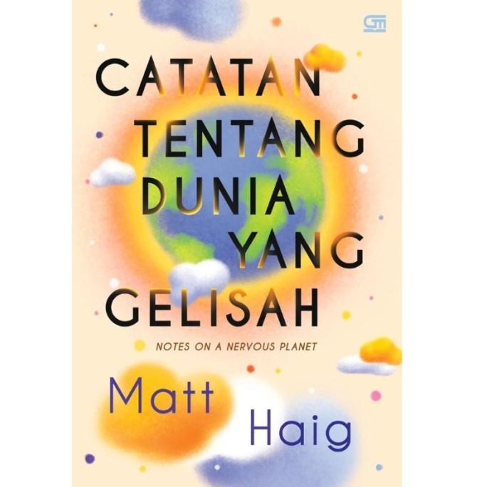 

Buku Catatan tentang Dunia yang Gelisah By Matt Haig