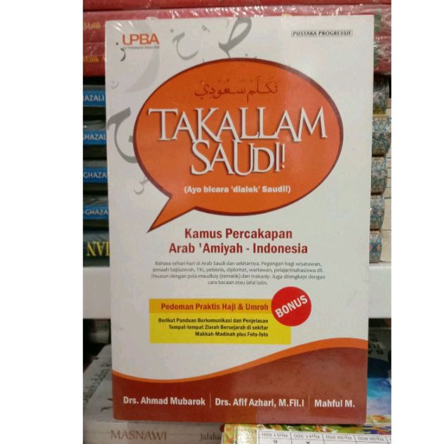 

Takallam Saudi | kamus Percakapan Arab Amiyah - Indonesia | Pustaka Progressif | Takalam Saudi
