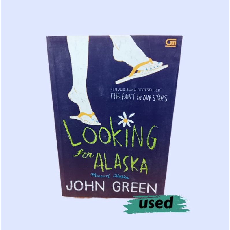 LOOKING FOR ALASKA mencari Alaska John Green