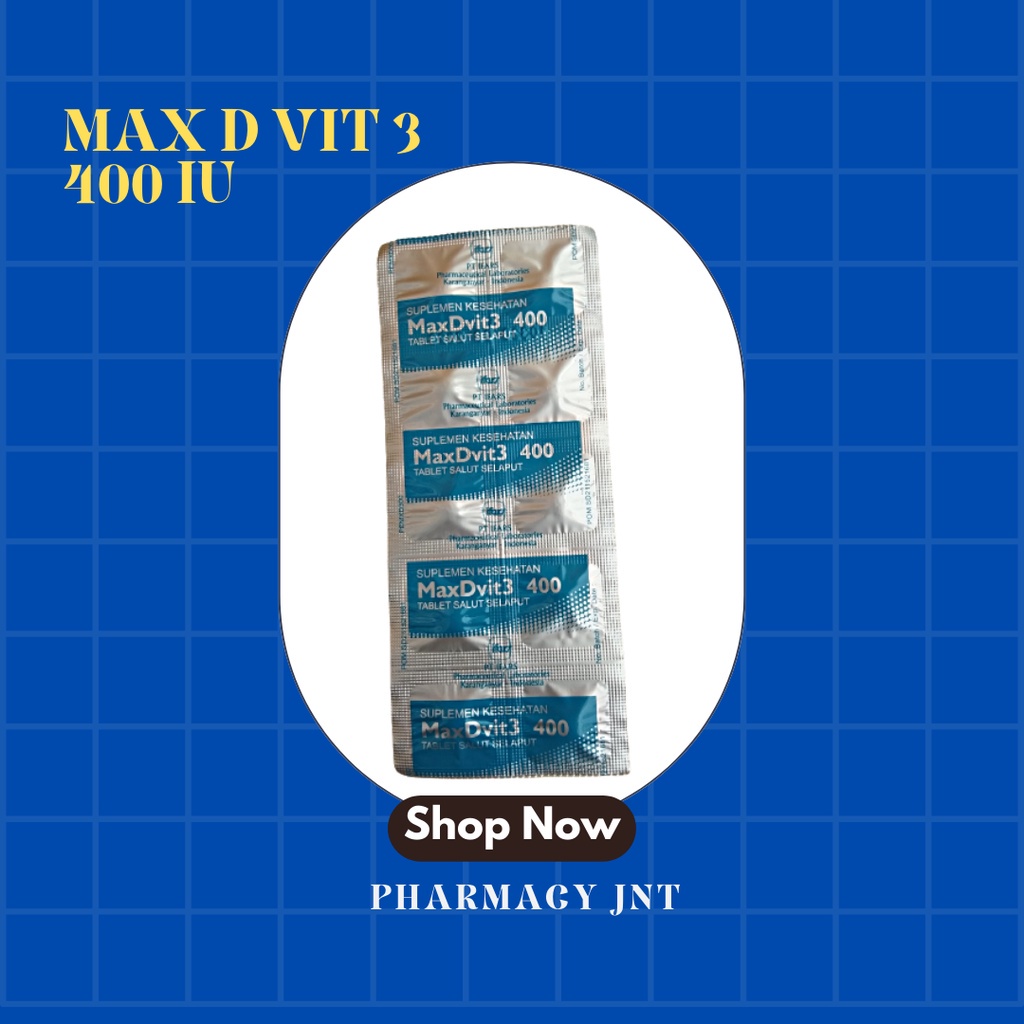 MAX D VITAMIN D3 400 IU 10 TAB / SUMBER VITAMIN D / KESEHATAN TULANG