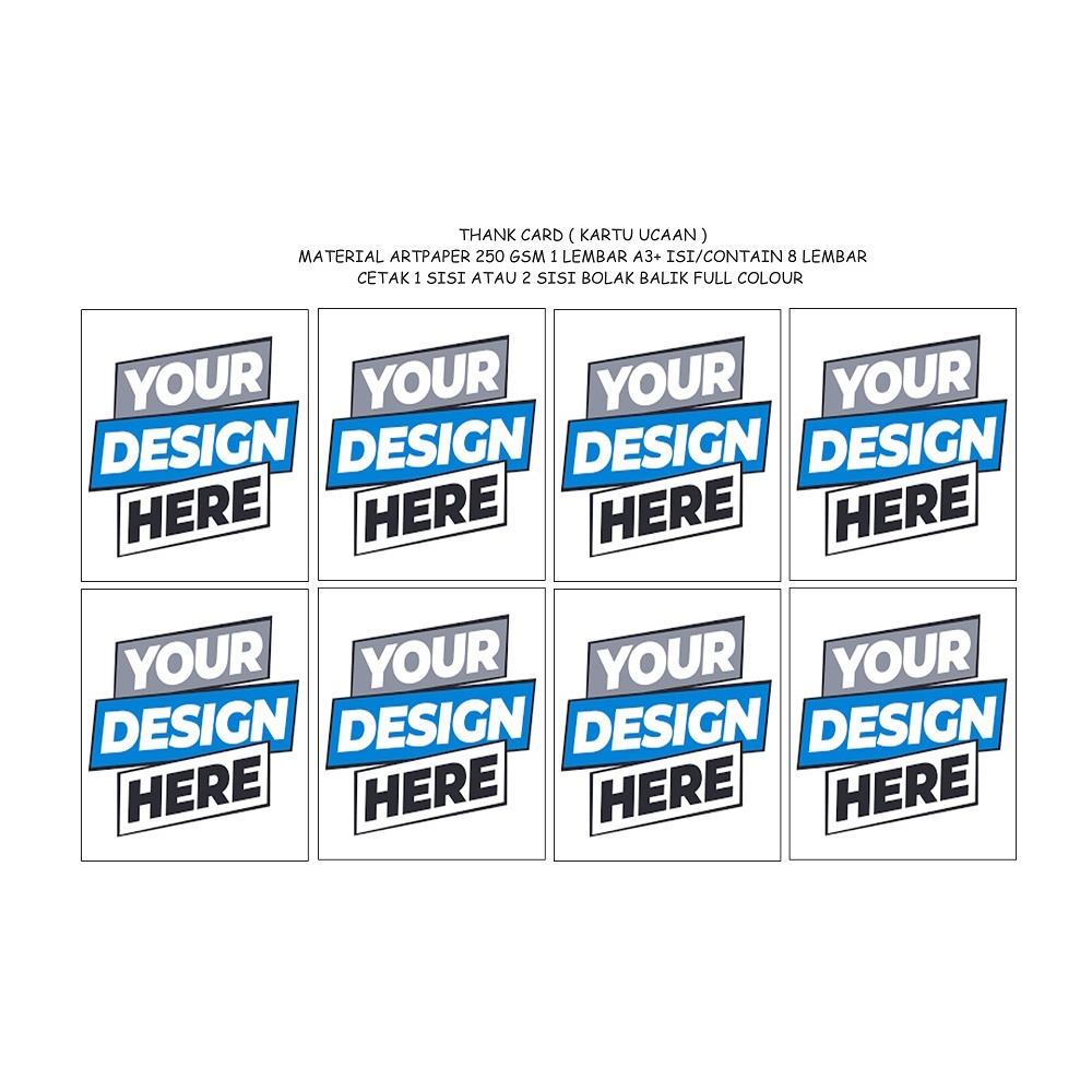 

Kartu Ucapan Size 10x12 cm - Thank Card isi 8 lembar/pack Material / bahan artpaper 250 gsm full colour 1 sisi atau 2 sisi