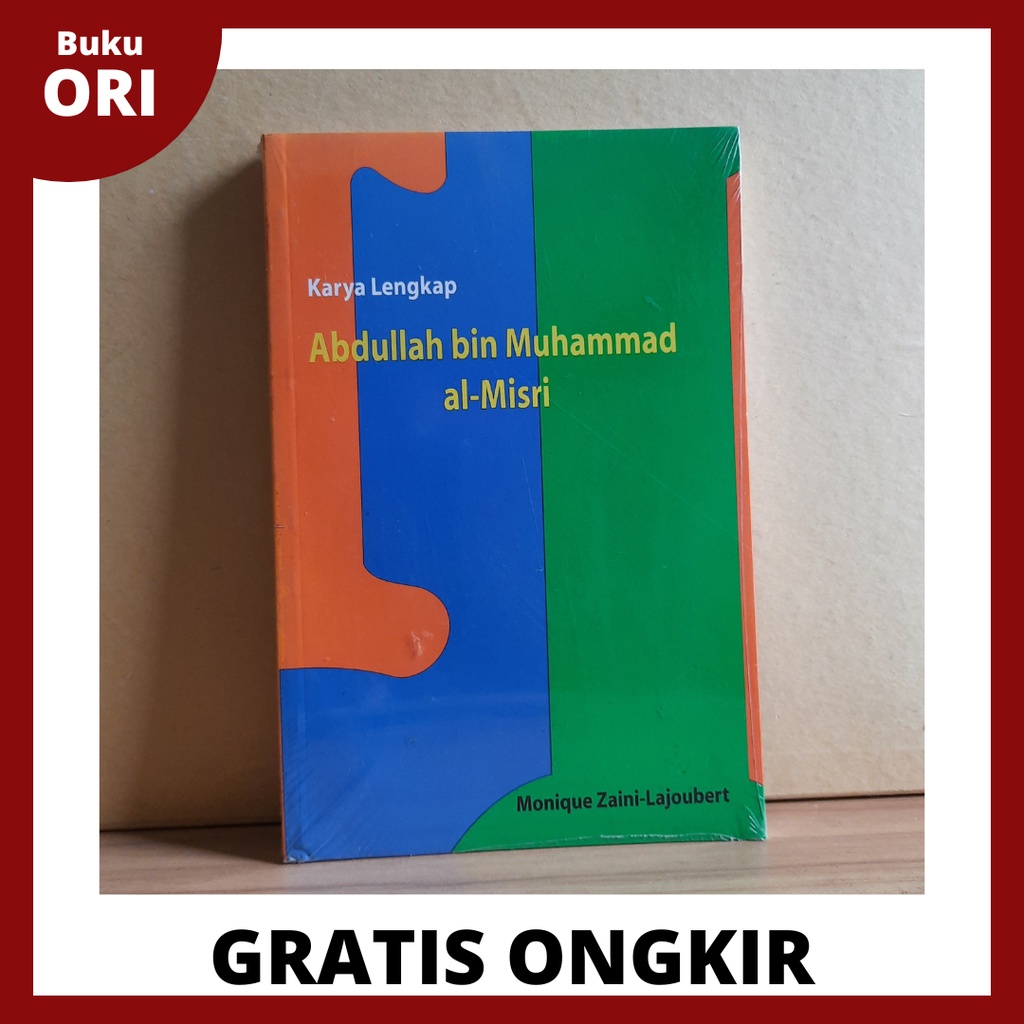 Karya Lengkap Abdullah bin Muhammad al-Misri- Monique Zaini-Lajoubert