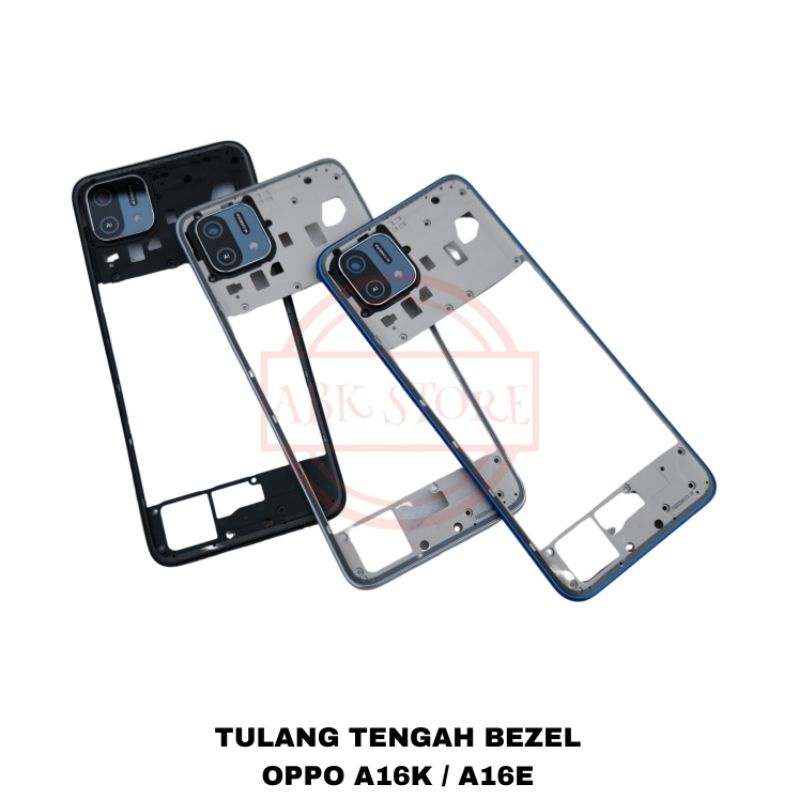 TULANG TENGAH BEZEL BAZEL OPPO A16K - A16E MIDDLE FRAME - RANGKA MESIN