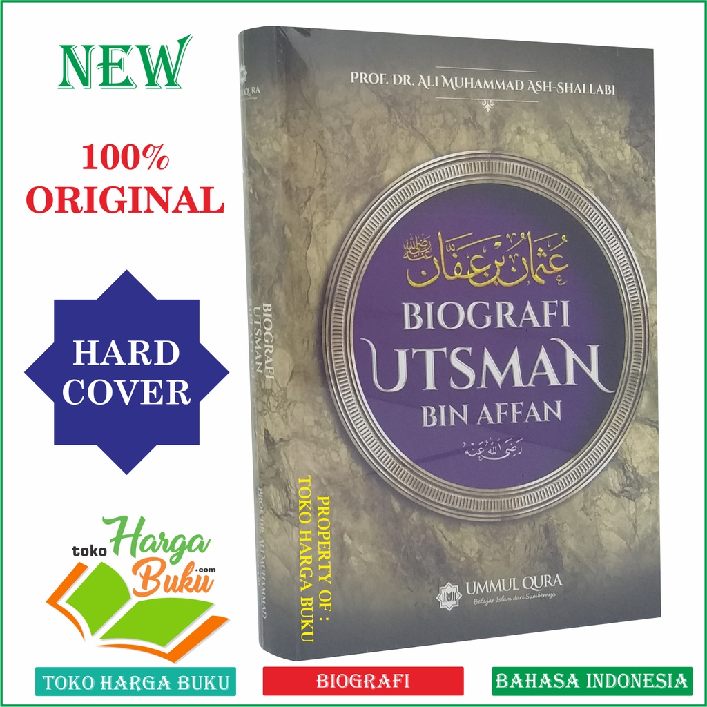 Biografi Utsman bin Affan ORI Karya Ali Muhammad Ash-Shallabi Sejarah Hidup Khalifah Utsman bin 'Affan Penerbit Ummul Qura