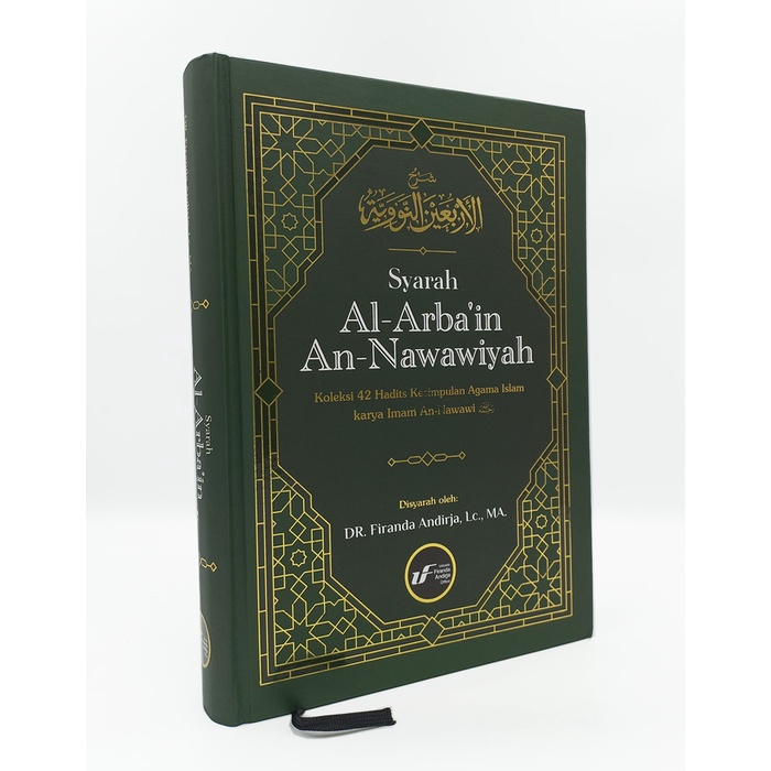 Syarah Al-Arbain An-Nawawiyah - Ustadz Firanda Andirja