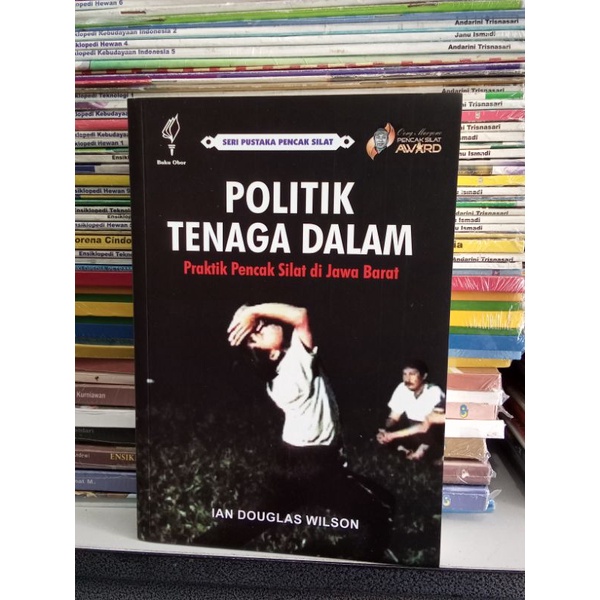 BUKU POLITIK TENAGA DALAM PRAKTIK PENCAK SILAT DI JAWA BARAT ORIGINAL