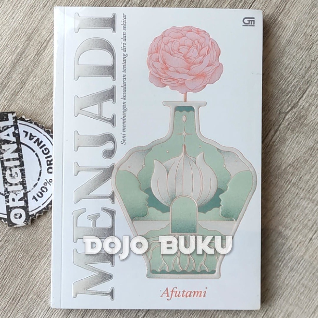 Buku Menjadi: Seni Membangun Kesadaran tentang Diri dan Sekitar by Afutami