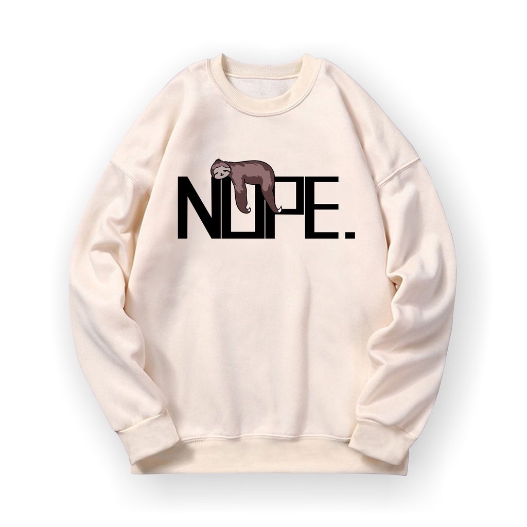 NOPE Sweatshirt Basic II Sweater Crewneck Print DTF II Sz M - XL Anak &amp; Dewasa ( Pria &amp; Wanita )