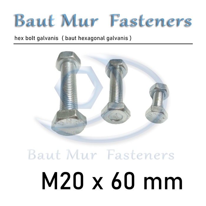 Baut Mur M20 x 60MM / BMP M20 x 60MM Galvanis / BMP M20 x 60MM