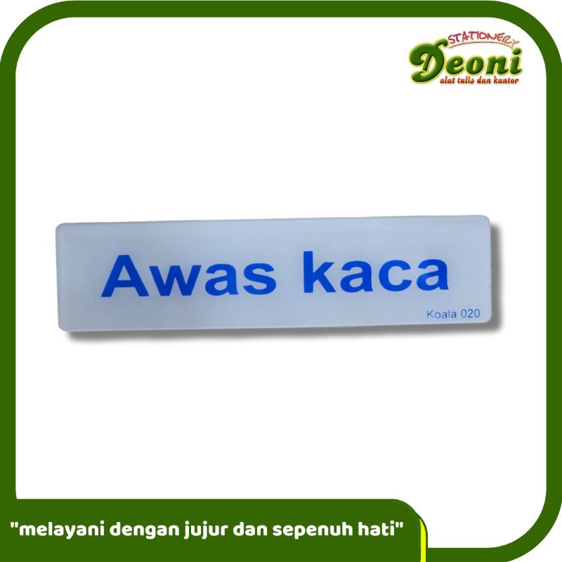 

KOALA Label Akrilik 6 X 21cm - AWAS KACA