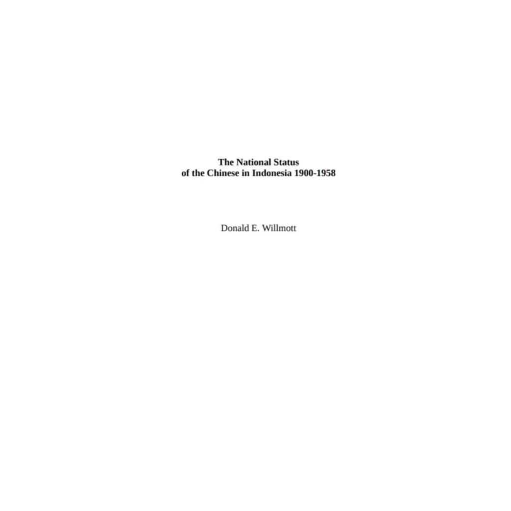 The National Status of The Chinese in Indonesia 1900-1958 - Donald E Willmott - NR