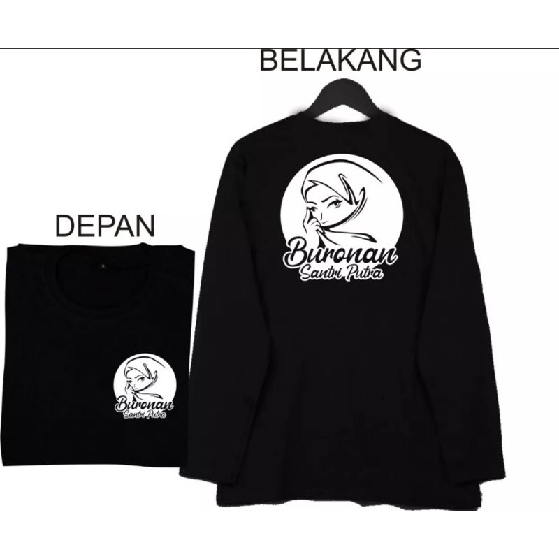 KAOS LENGAN PANJANG SANTRIWATI BURONAN SANTRI PUTRA//KAOS ISLAMI SANTRIWATI