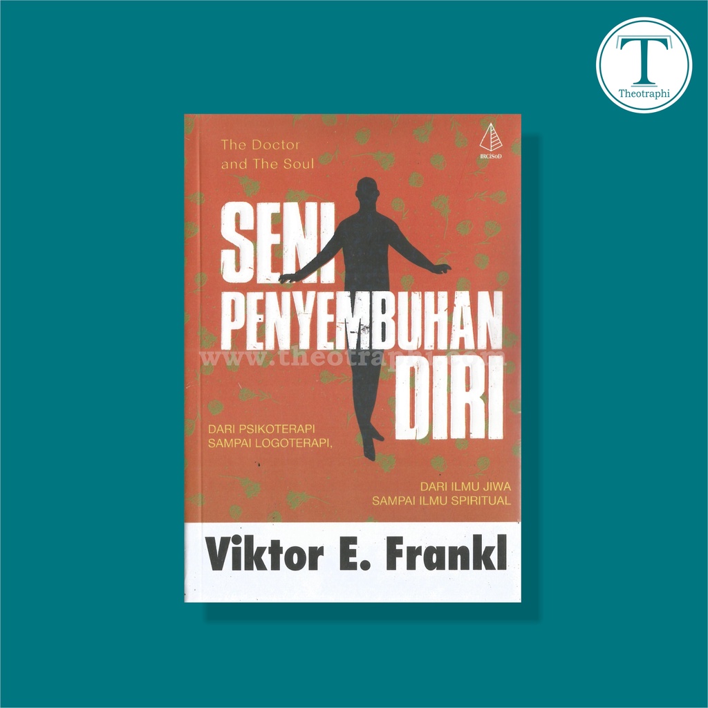 Seni Penyembuhan Diri - Viktor E. Frankl