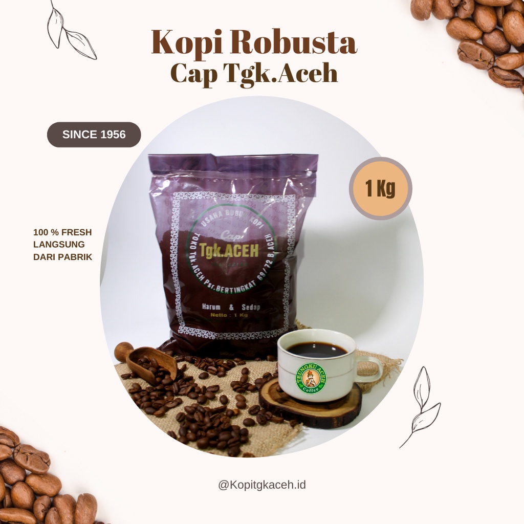 Kopi Robusta Aceh 1 Kg ( Biji / Bubuk ) / UD. TEUNGKU ACEH COFFEE