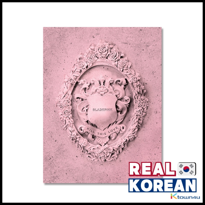 BLACKPINK Album - KILL THIS LOVE [ALBUM SEALED READY STOCK]