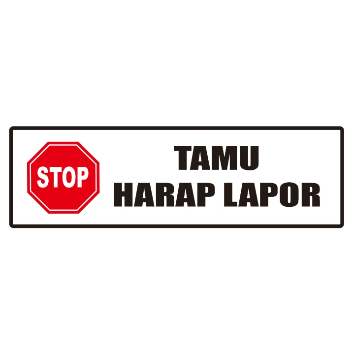 

Stiker Tamu Harap Lapor Waterproof