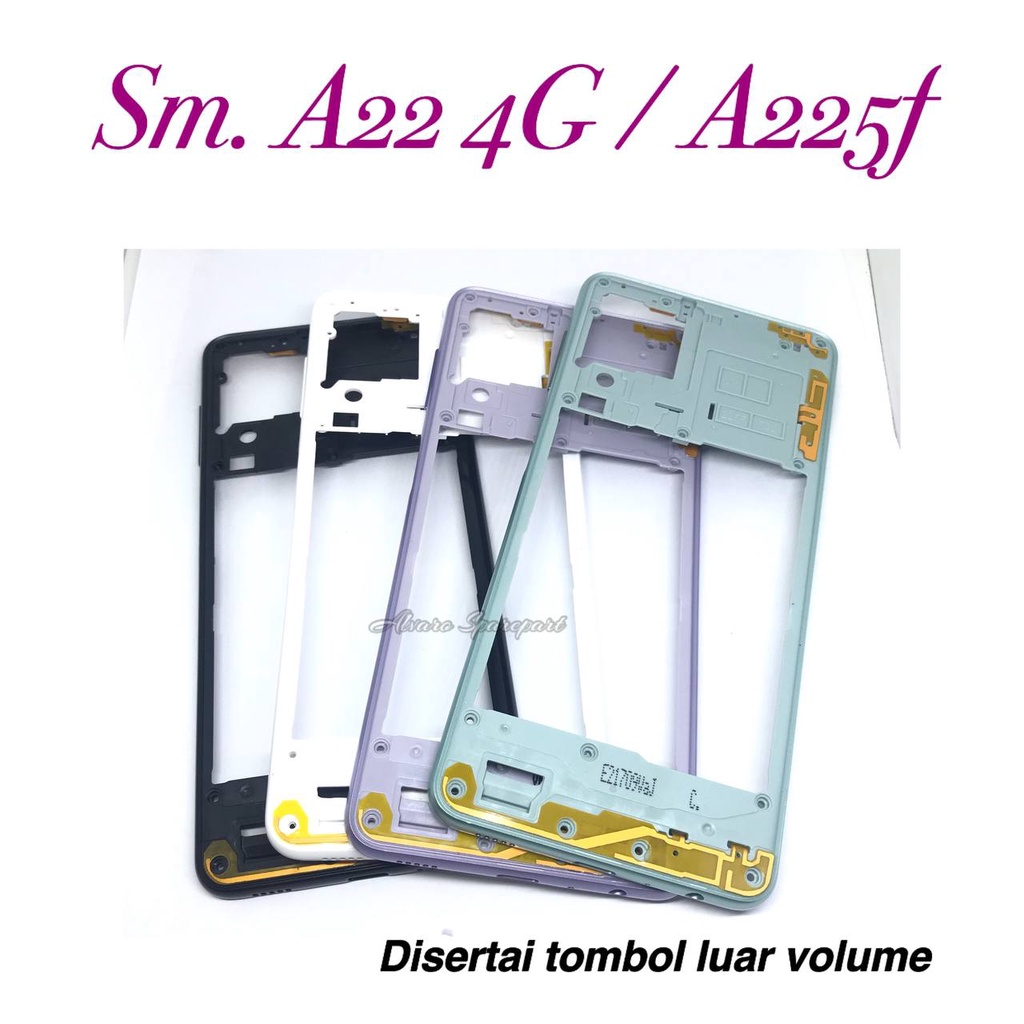 BEZEL SAMSUNG A22 4G A225 A225F - TUTUP MESIN - DISERTAI TOMBOL CASING