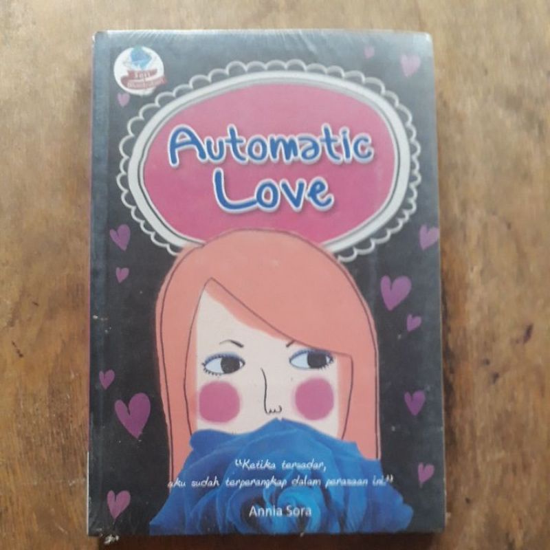Novel Indonesia AUTOMATIC LOVE by annia sora