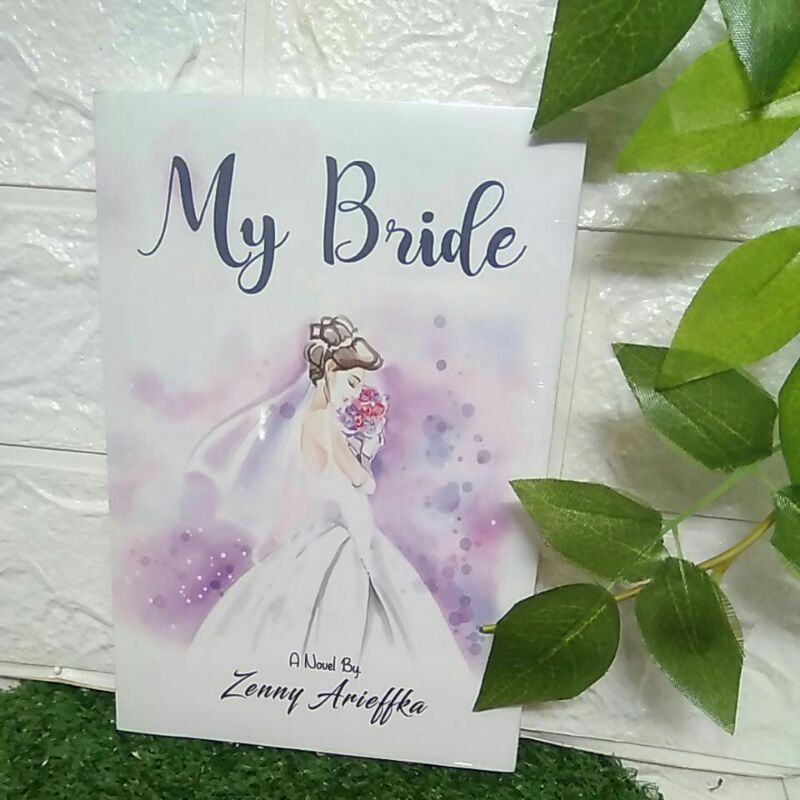 NOVEL WATTPAD MY BRIDE BY ZENNY ARIEFFKA