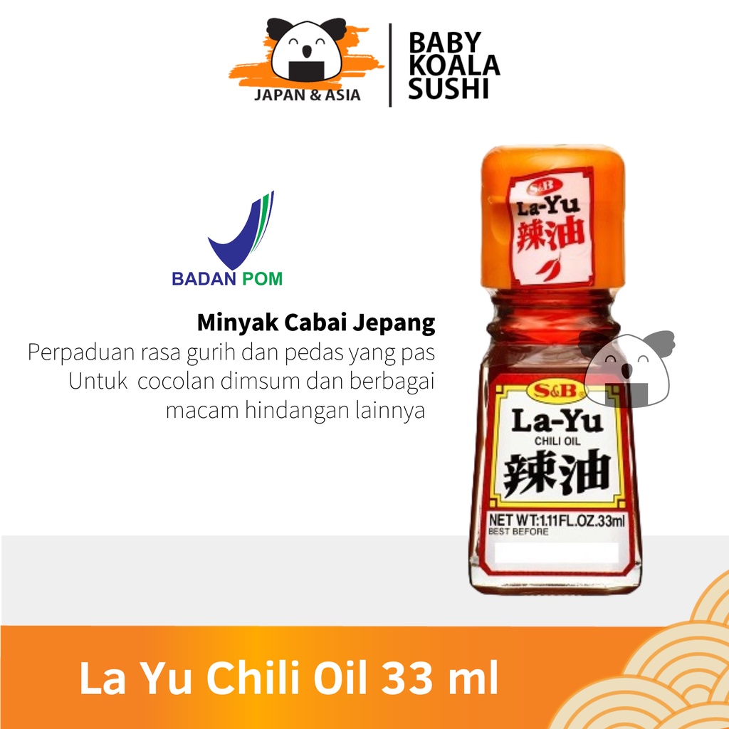 S&amp;B La Yu Minyak Cabai Jepang 33 ml │ Rayu Import Japan Chili Sesame Oil for Ramen Udon