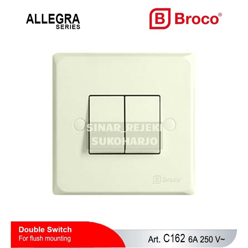 Broco Allegra Saklar Seri / Double IB / Inbow /Tanam