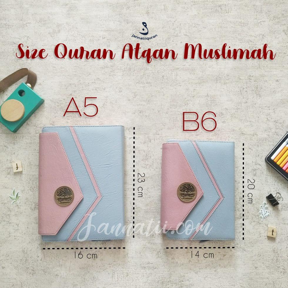 BISA COD Al Quran Muslimah Atqan Exclusive || Pilih Quran Latin(Belajar),Quran Hafalan Atau Quran Fi