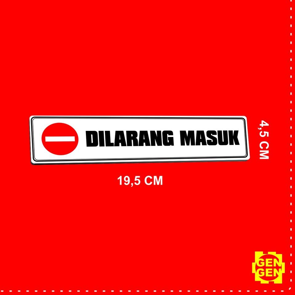 

ㅢ DILARANG MASUK - KARET 2MM え