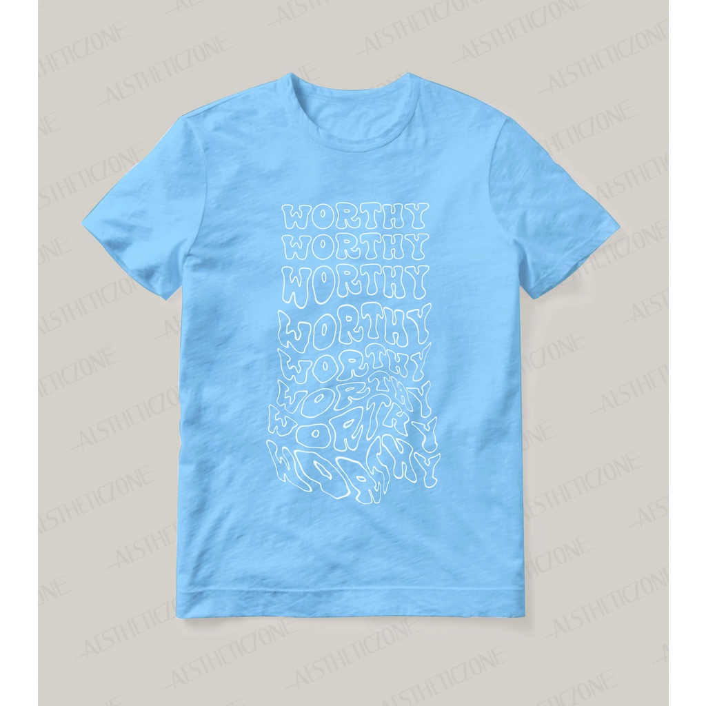 Worthy Kaos Aesthetic Pria Wanita Unisex design