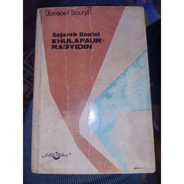 Sejarah Daulat Khulafaur Rasyidin Oleh.Joesoef Sou'yb