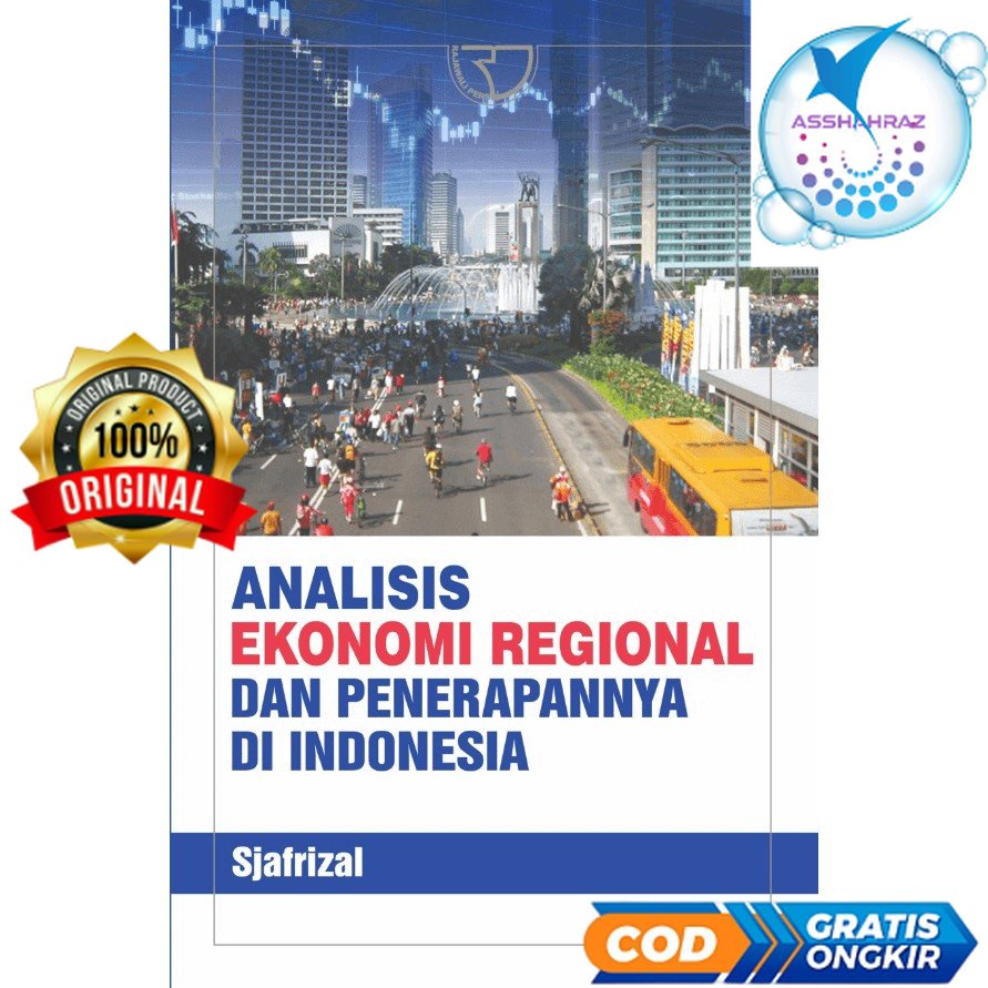 Analisis Ekonomi Regional dan Penerapannya di Indonesia - Sjafrizal #RA