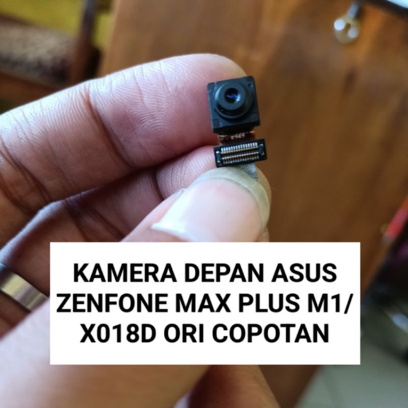 Kamera depan asus zenfone max plus m1 x018d original copotan