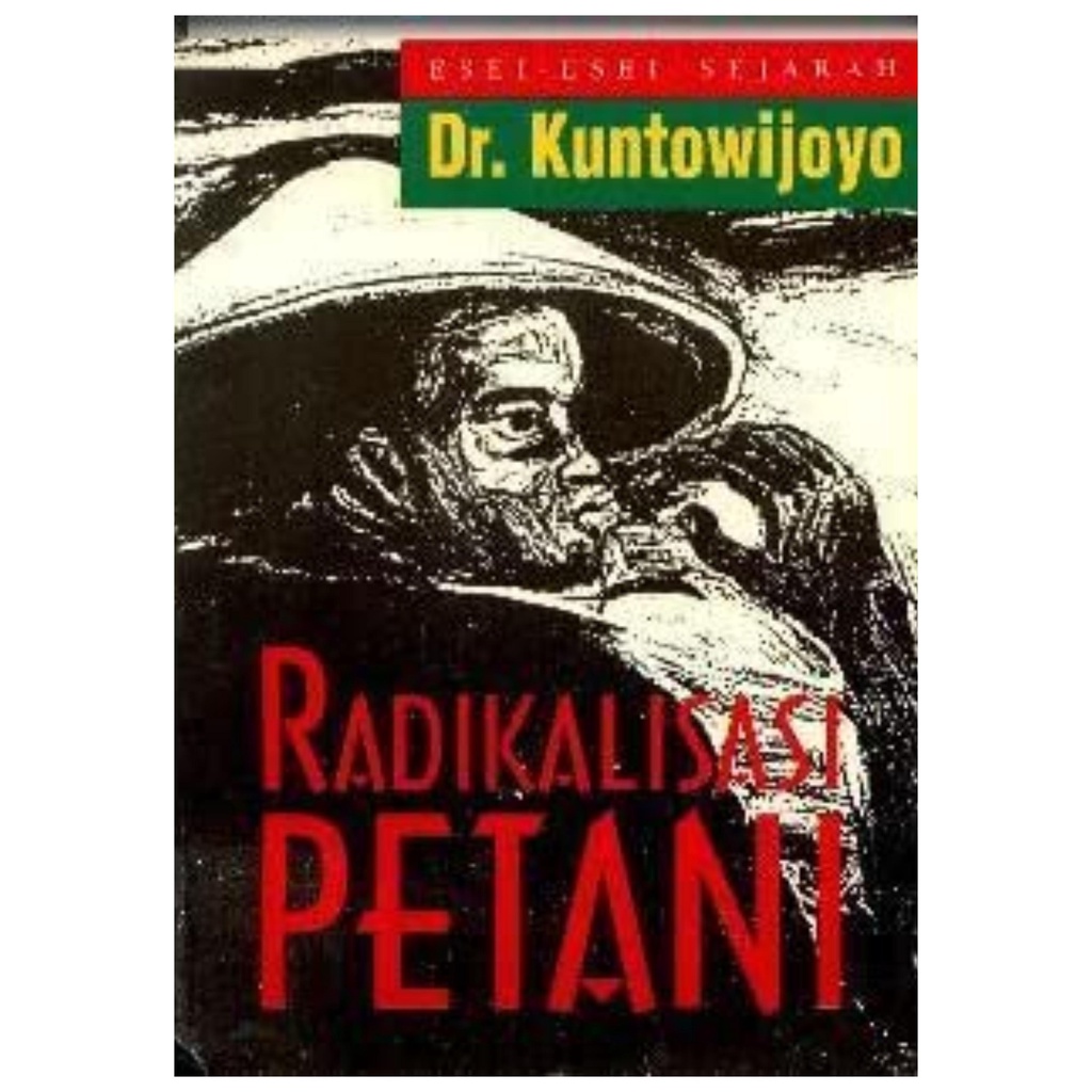 Radikalisasi Petani - Kuntowijoyo - NR