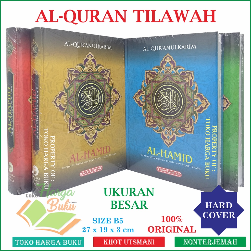 Al-Quran Al-Hamid B5 HC NONTERJEMAH Mushaf Al Qur'an Utsmani Nontajwid Ayat Pojok 15 Baris Mushaf Al Hamid Ukuran Besar Penerbit Cahaya Quran