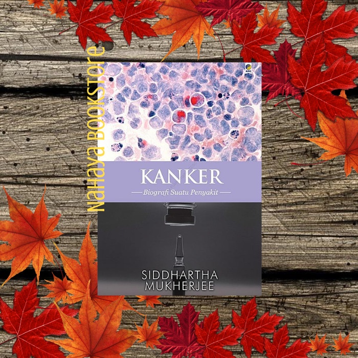 Promo Kanker: Biografi Suatu Penyakit - Siddhartha Mukherjee Terlaris