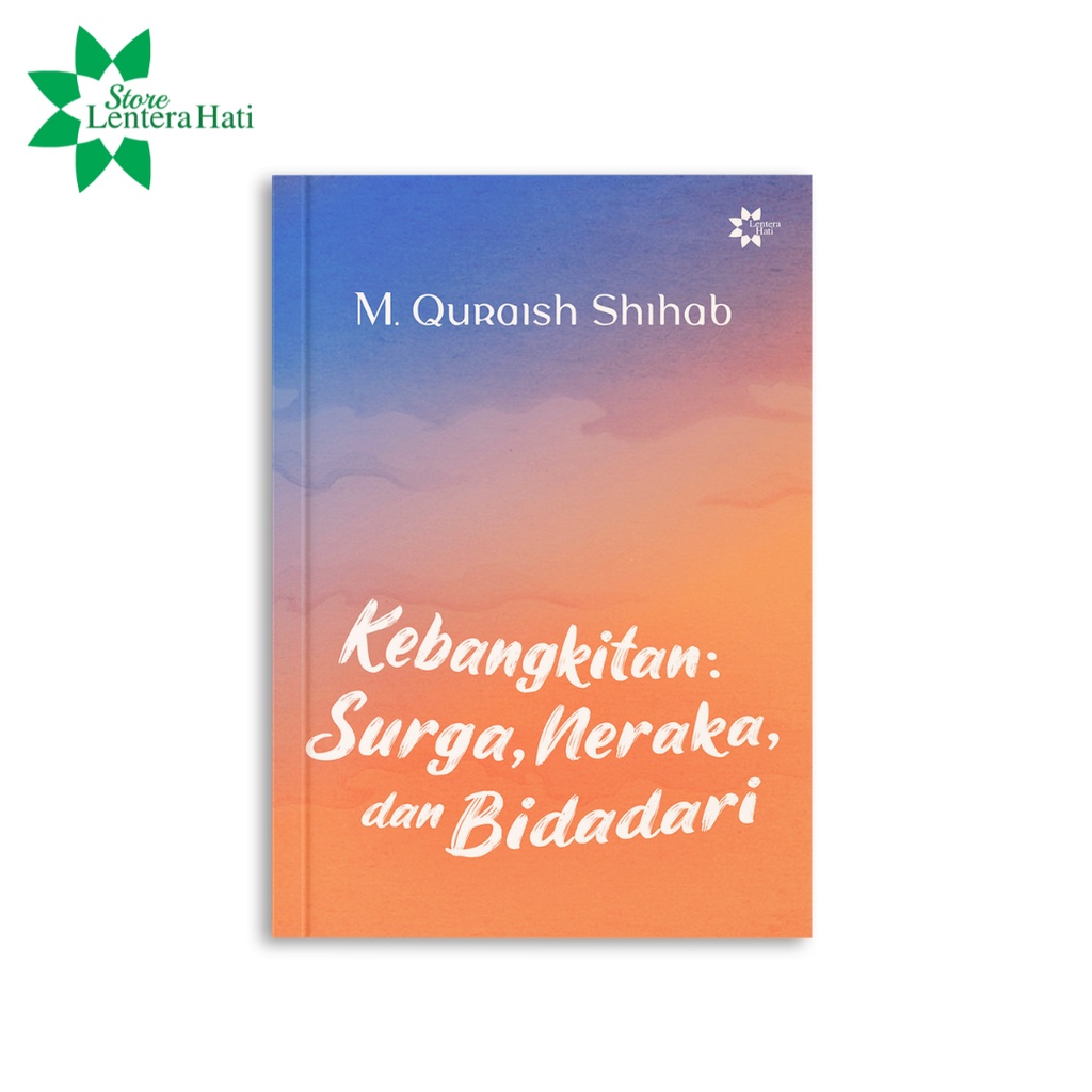 Kebangkitan: Surga, Neraka, dan Bidadari