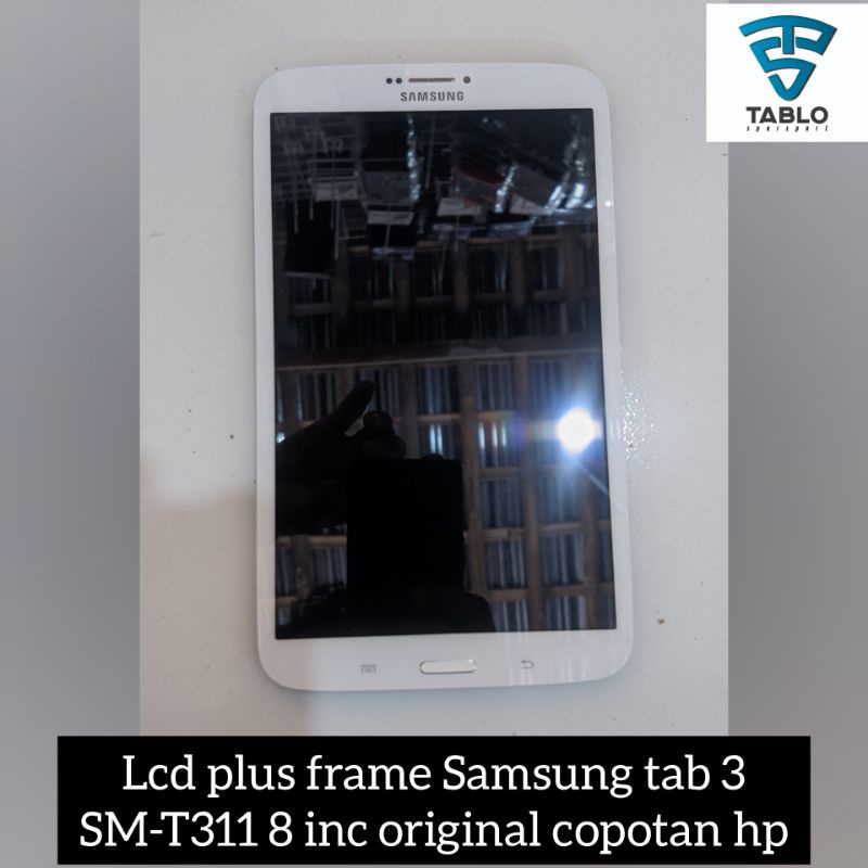 lcd plus frame Samsung tablet tab 3 SM-T311 ukuran 8 inci second original pabrik bawaan hp mulus normal✅