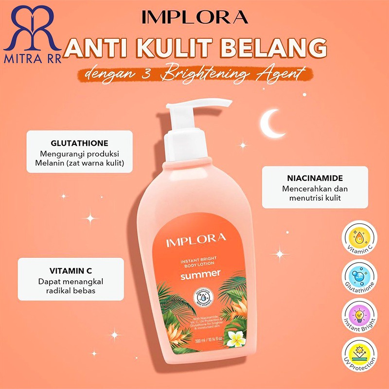 Implora Instant Bright Body Lotion 300ml/ Hand and Body Lotion Mencerahkan Stargaze Cotton Daydream Breeze Summer Dazzling