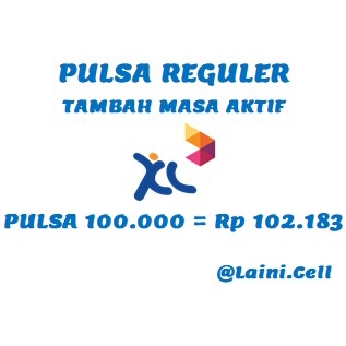 Pulsa Reguler XL 100K 100RB 100ribu 100.000 100000 Tambah Masa Aktif