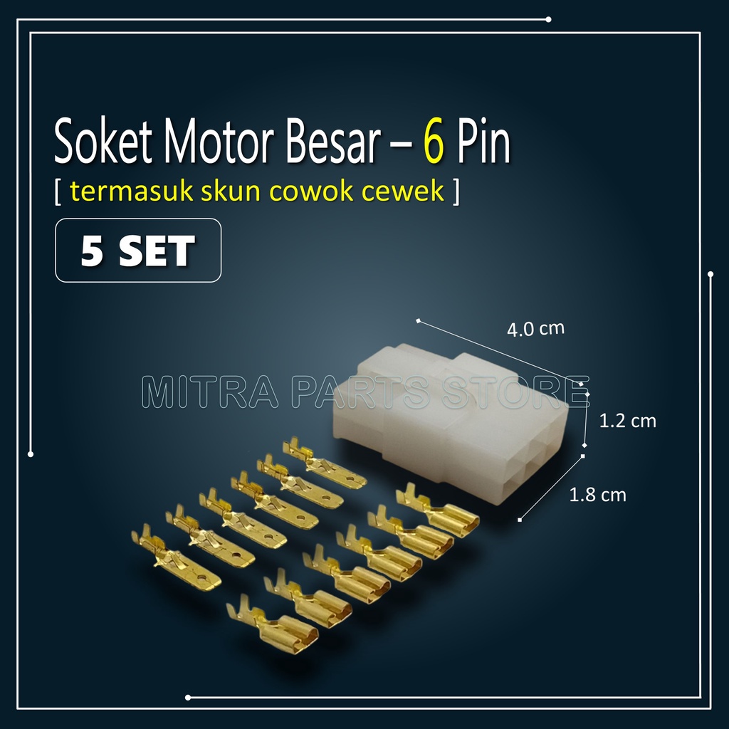 Soket Socket Konektor Kabel 6 Pin BESAR 5 SET Lengkap dengan Skun Kabel untuk Motor dan Mobil