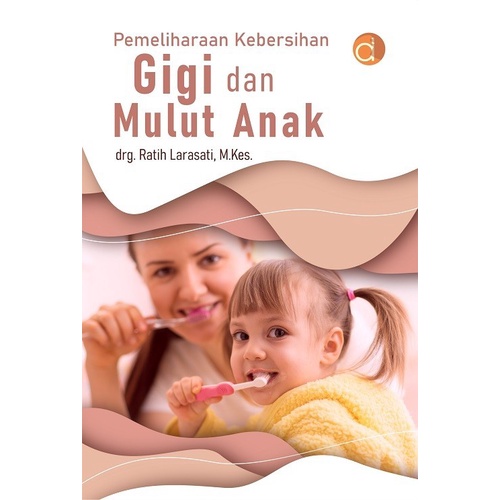 Buku Pemeliharaan Kebersihan Gigi dan Mulut - Buku Kesehatan Gigi