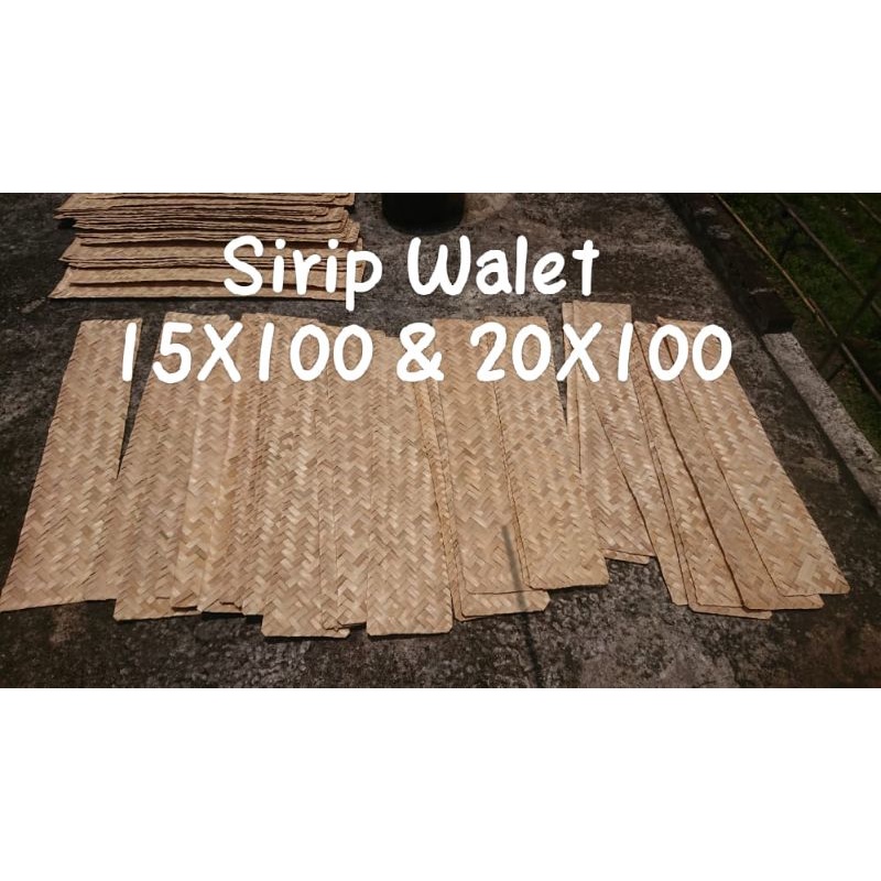Sirip Walet 15X100 & 20X100 Besek Walet Besek Kepang
