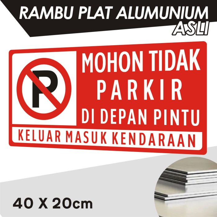 

RAMBU SIGN DILARANG PARKIR DI DEPAN PINTU PLAT ALUMUNIUM