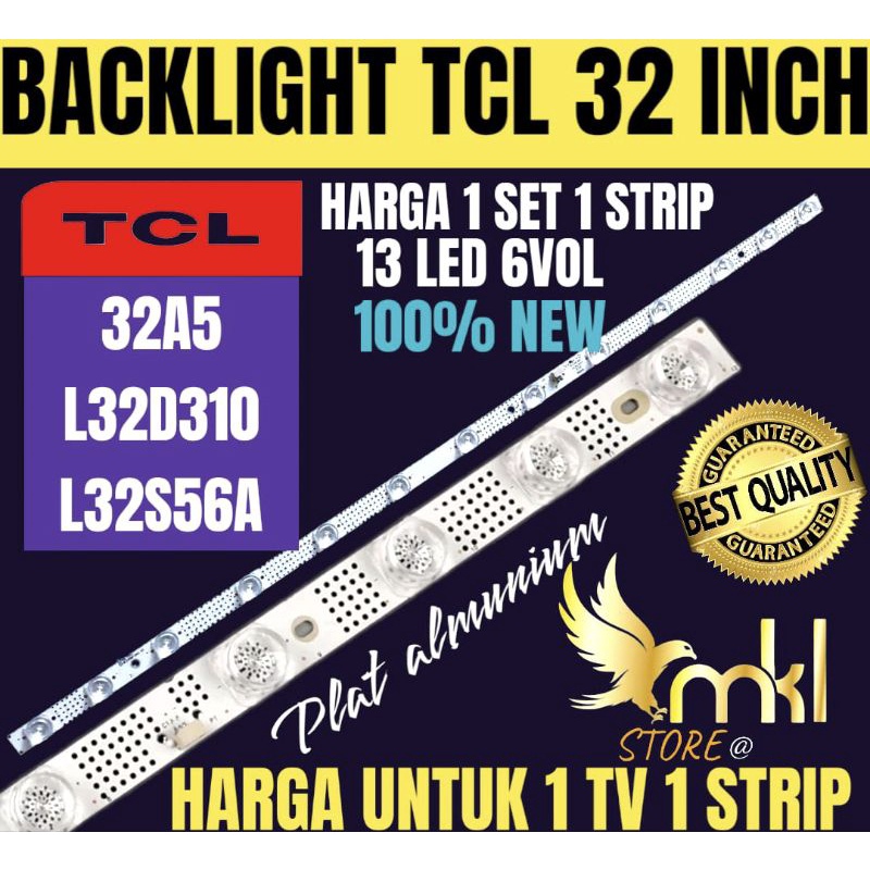 BACKLIGHT TV LED 32 INCH TCL 32A5-L32D310-L32S56A BACKLIGHT TV LED 32INCH