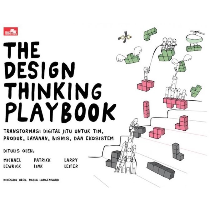 

Buku The Design Thinking Playbook: tranformasi digital jitu untuk tim